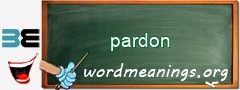 WordMeaning blackboard for pardon